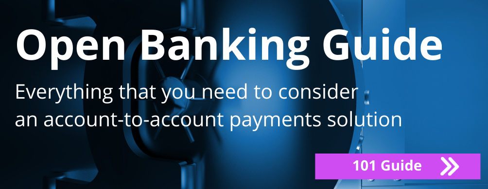 The complete buyers guide to Open Banking payments
