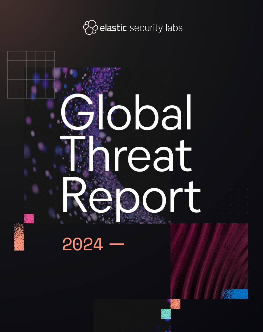 >The 2024 Elastic Global Threat Report